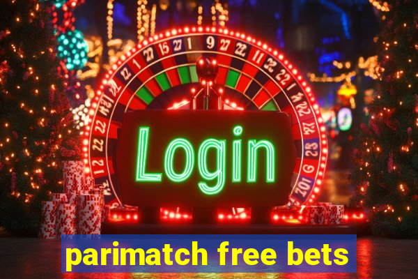 parimatch free bets